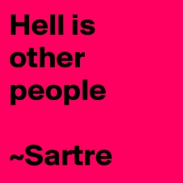 hell-is-other-people-sartre